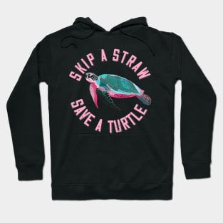 Skip the Straw, Save a Turtle Hoodie